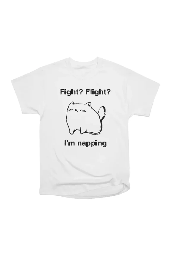 Fight Flight Im napping cat T-Shirt Tee Gift For Him Merch For Her Apparel For Friend