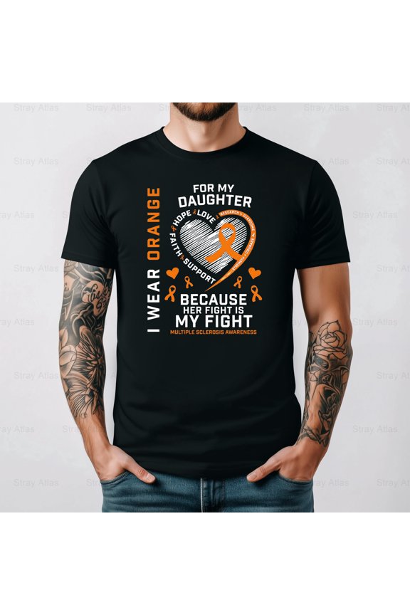 Fight For Daughter Multiple Sclerosis Awareness Support Cause Unisex T-Shirt up to 5XL