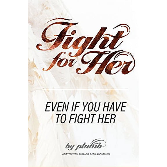 Pre-Owned Fight For Her (Paperback) 0990617238 9780990617235