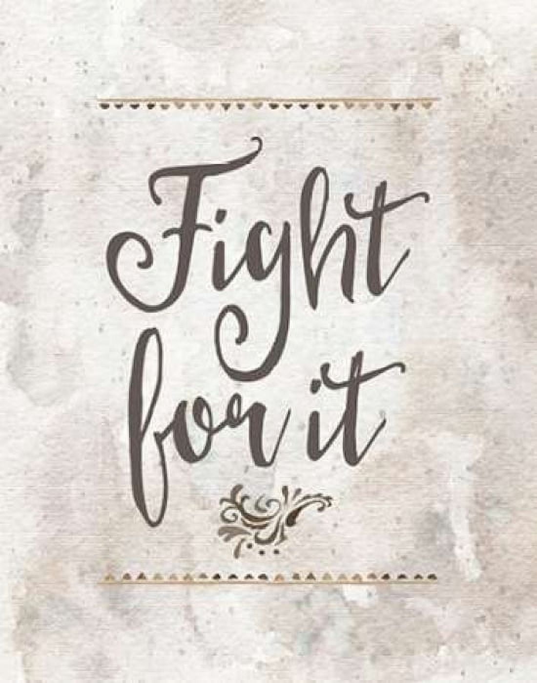Fight For It Canvas Art - Tara Moss (22 x 28)