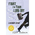 thumbnail image 1 of Pre-Owned Fight For Your Long Day: Classroom Edition (Paperback) 0986240087 9780986240089, 1 of 1