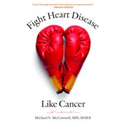 Fight Heart Disease Like Cancer, Hardcover