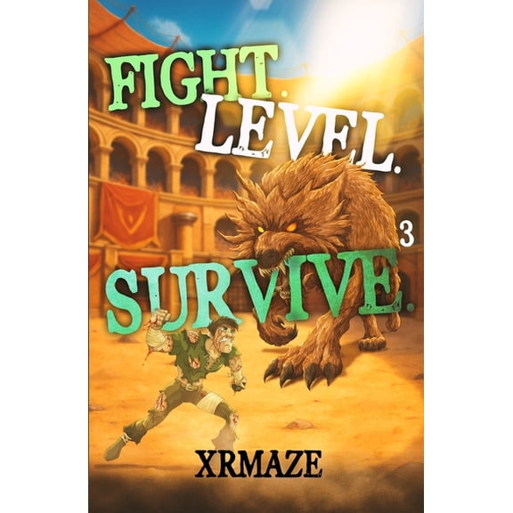Fight. Level. Survive. Fight. Level. Survive. 3: An Isekai LitRPG Adventure, Book 3, (Paperback)