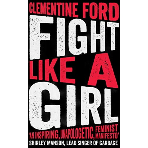 Pre-Owned Fight Like a Girl (Paperback) 1786073633 9781786073631