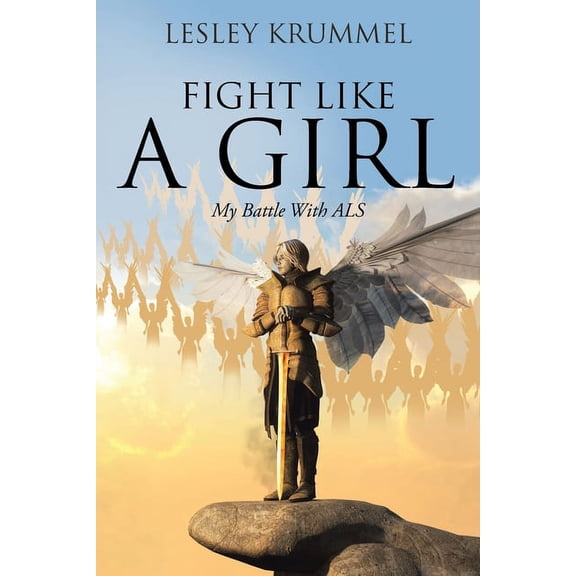Fight Like a Girl: My Battle With ALS, (Paperback)
