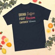 Fight Racism Empower Women Feminist Gender Equality Graphic classic tee Navy, M