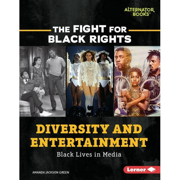 Fight for Black Rights (Alternator Books Diversity and Entertainment: Black Lives in Media, (Hardcover)
