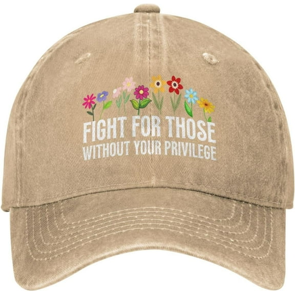 Fight for Those Without Your Privilege Hat Cotton Baseball Cap