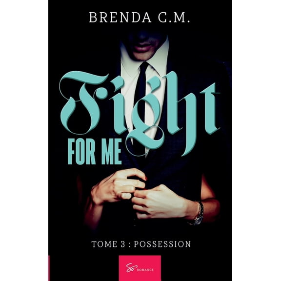 Fight for me - Possession: New Romance addictive et raliste, (Paperback)