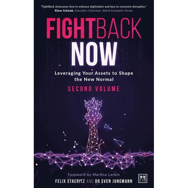 FightBack NOW Leveraging Your Assets to Shape the New Normal