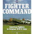 thumbnail image 1 of Pre-Owned Fighter Command: American Fighters in Original WWII Color (Hardcover) 0879384735 9780879384739, 1 of 1