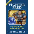 thumbnail image 1 of Fighter Fred Fighter Fred and the Wombat Wilderness, Book 2, (Paperback), 1 of 1