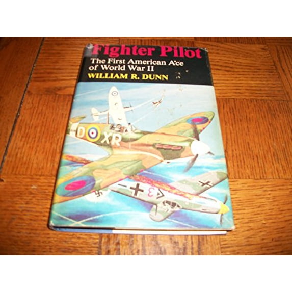 Pre-Owned Fighter Pilot: The First American Ace of World War II (Hardcover) 0813114659 9780813114651