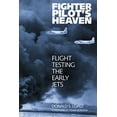thumbnail image 1 of Pre-Owned Fighter Pilot's Heaven: Flight Testing the Early Jets (Paperback) 1560989165 9781560989165, 1 of 1