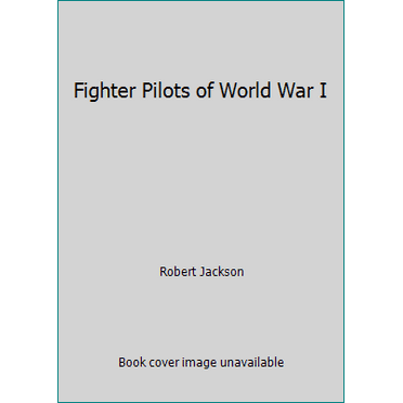 Pre-Owned Fighter Pilots of World War I (Hardcover) 0312288743 9780312288747