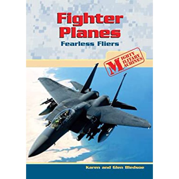 Pre-Owned Fighter Planes: Fearless Fliers (Library Binding) 0766026604 9780766026605