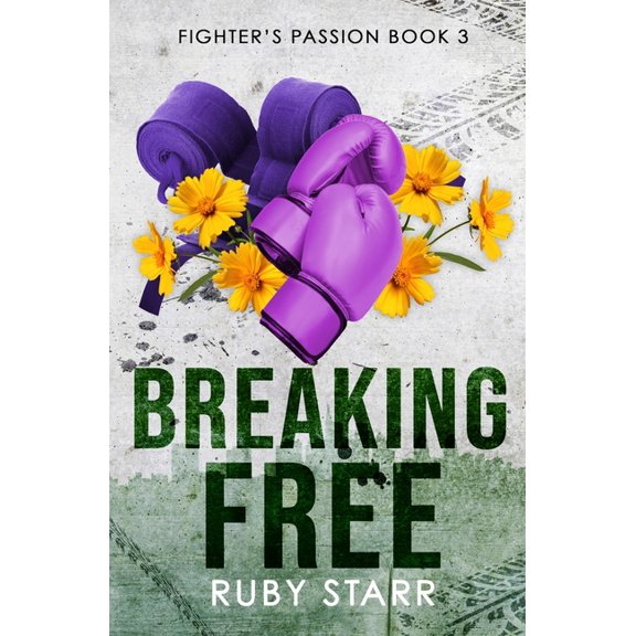 Fighter's Passion Breaking Free, Book 3, (Paperback)