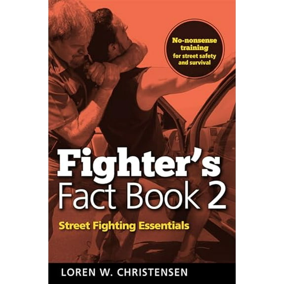 Pre-Owned Fighter's Fact Book 2: Street Fighting Essentials (Paperback) 1594394849 9781594394843