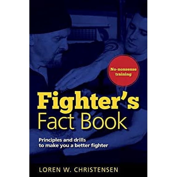 Pre-Owned Fighters Fact Book: Over 400 Concepts, Principles & Drills to Make You a Better Fighter! (Paperback) 1880336375 9781880336373