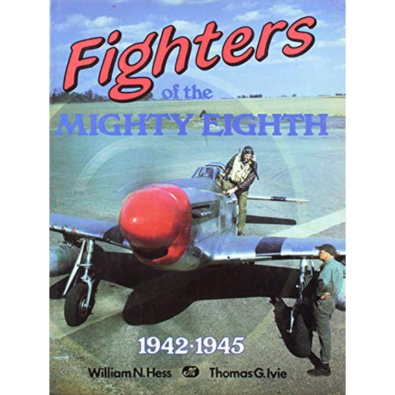 Pre-Owned Fighters of the Mighty Eighth, 1942-45 (Hardcover) 0879384603 9780879384609