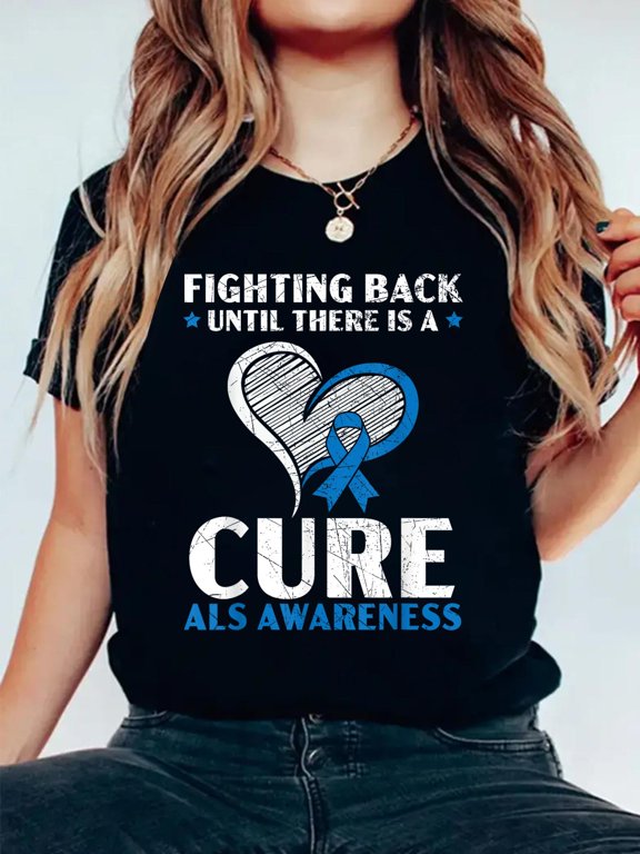 Fighting Back Until There Is A Cure ALS Awareness T-Shirt Graphic Tee summer Tops For Women Round Neck Fashion Cotton shirts