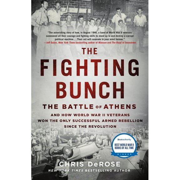 The Fighting Bunch : The Battle of Athens and How World War II Veterans Won the Only Successful Armed Rebellion Since the Revolution (Paperback)