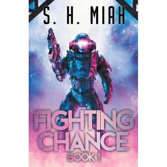 Fighting Chance Space Opera Fighting Chance Book 1, Book 1, (Paperback)