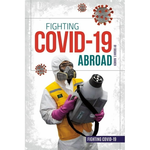 Fighting Covid-19 Fighting Covid-19 Abroad, (Hardcover)