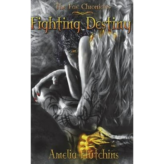 Fighting Destiny (Paperback) by Gina Tobin, Amelia Hutchins