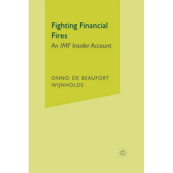 Fighting Financial Fires: An IMF Insider Account, (Paperback)