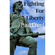 Fighting For Liberty Paperback