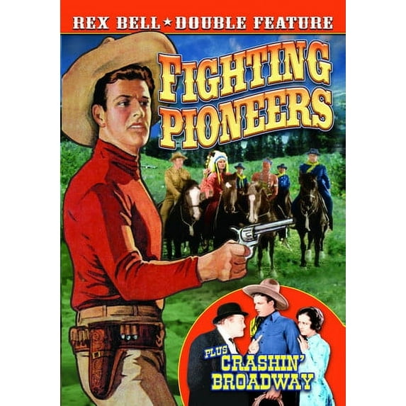 Fighting Pioneers & Crashing Broadway: Rex Bell (DVD), Alpha Video, Western