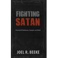 thumbnail image 1 of Fighting Satan: Knowing His Weaknesses, Strategies, and Defeat (Paperback) by Joel R Beeke, 1 of 1