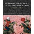 thumbnail image 1 of Fighting Techniques: Fighting Techniques of the Oriental World: Equipment, Combat Skills and Tactics (Hardcover), 1 of 5