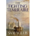 thumbnail image 1 of The Fighting Temeraire : Legend of Trafalgar (Hearts of Oak Trilogy Vol.1) (Paperback), 1 of 1