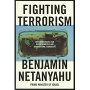 Fighting Terrorism How Democracies Can Defeat Domestic and International Terrorists
