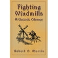 thumbnail image 1 of Pre-Owned Fighting Windmills: A Quixotic Odyssey Paperback, 1 of 1