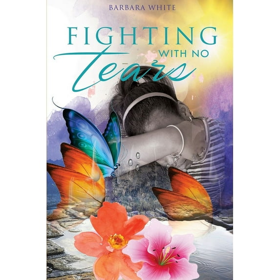 Fighting With No Tears (Paperback)