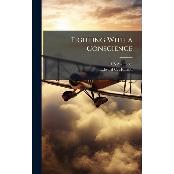 Fighting With a Conscience, (Hardcover)