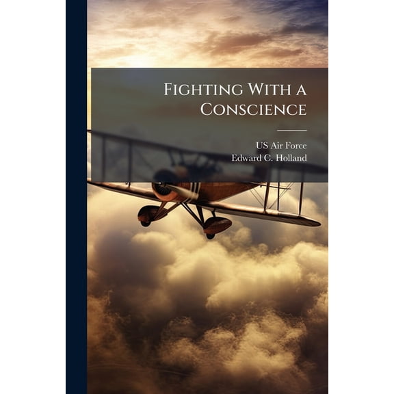 Fighting With a Conscience, (Paperback)