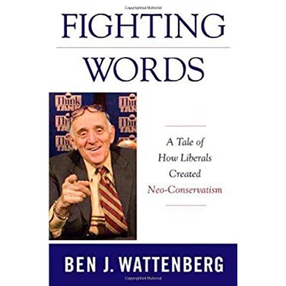 Pre-Owned Fighting Words: A Tale of How Liberals Created Neo-Conservatism (Hardcover) 0312382995 9780312382995