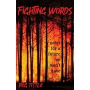 Fighting Words notes for a future we wont have, Paperback