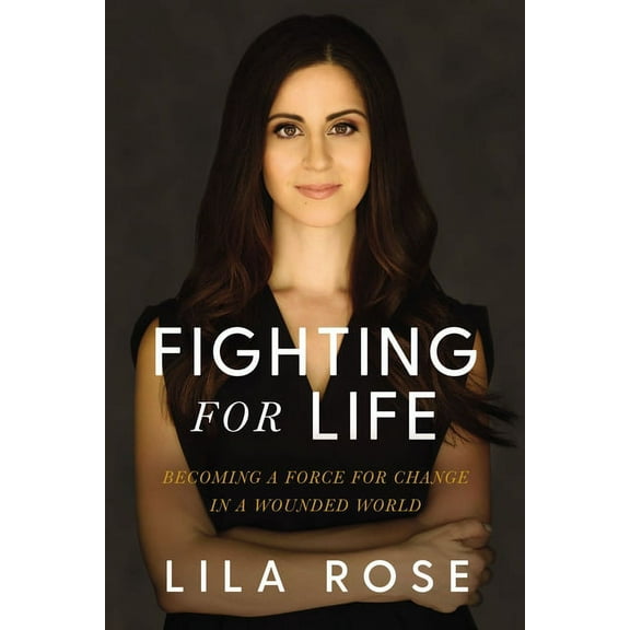 Fighting for Life: Becoming a Force for Change in a Wounded World, (Paperback)