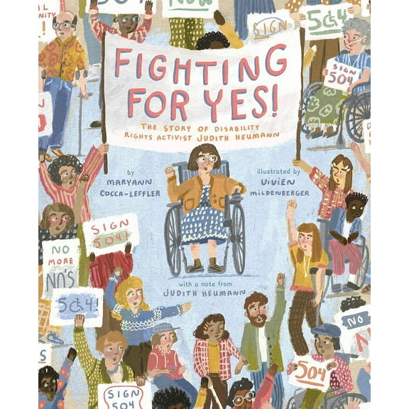 Fighting for YES! : The Story of Disability Rights Activist Judith Heumann (Hardcover)