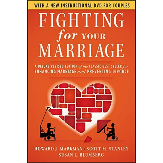Pre-Owned Fighting for Your Marriage: A Deluxe Revised Edition of the Classic Best Seller for Enhancing Marriage and Preventing Divorce (Other)