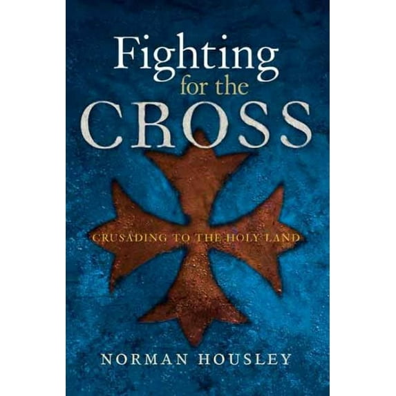 Fighting for the Cross : Crusading to the Holy Land (Hardcover)