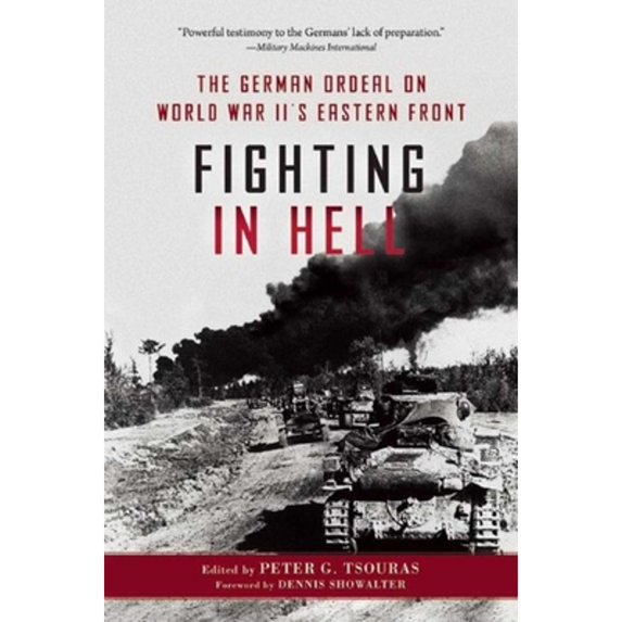 Pre-Owned Fighting in Hell: The German Ordeal on World War II's Eastern Front, 9781510703568, 151070356X, Paperback, First Edition edition