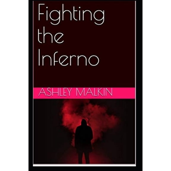 Fighting the Inferno (Paperback)