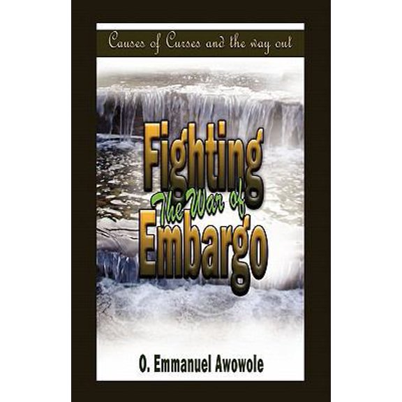 Pre-Owned Fighting the War of Embargo (Paperback) 1609579070 9781609579074