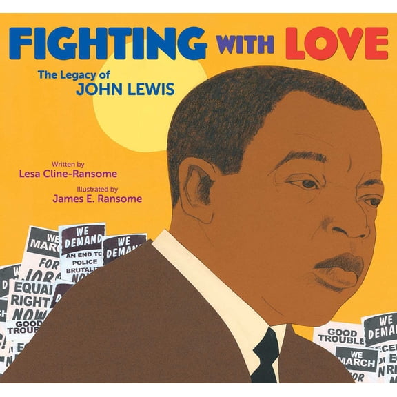 Fighting with Love: The Legacy of John Lewis (Hardcover)